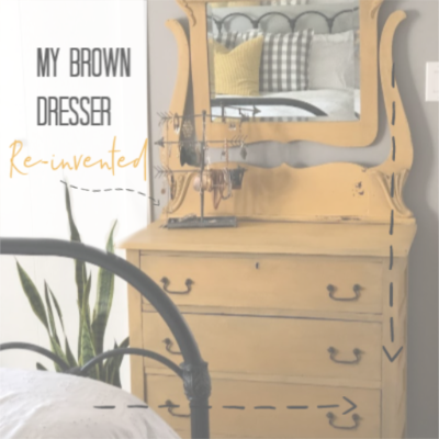 My Brown Dresser Re-invented