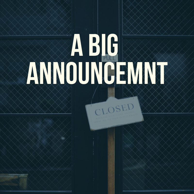 A BIG Announcement...