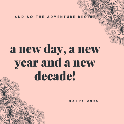 a new day, a new year and a new decade